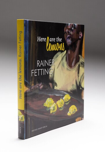 Rainer Fetting - Here are the lemons